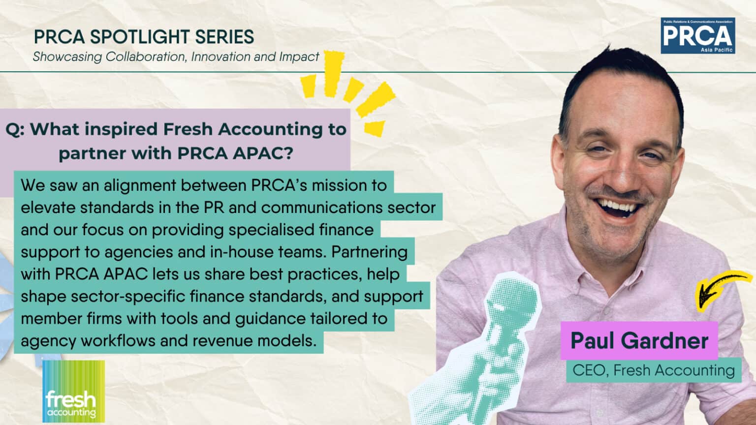 Paul Gardner, CEO of Fresh Accounting, discusses PRCA APAC collaboration and finance standards.